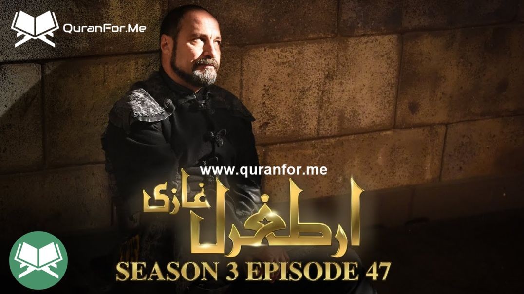 Dirilis Ertugrul | Season 3 | Episode 47 | Urdu Dubbing | Ertugrul Ghazi