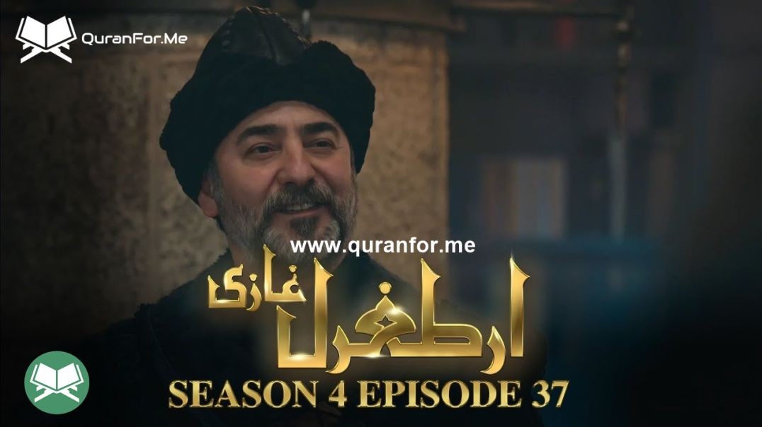 Dirilis Ertugrul | Season 4 | Episode 37 | Urdu Dubbing | Ertugrul Ghazi