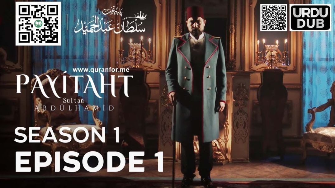 Payitaht Sultan Abdulhamid | Season 1 | Episode 01 | Urdu Dubbing