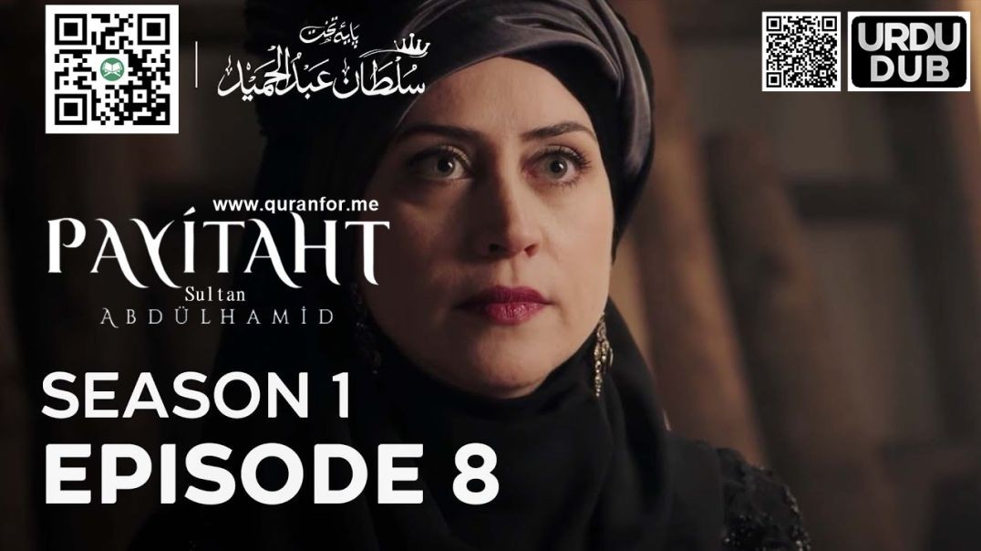 Payitaht Sultan Abdulhamid | Season 1 | Episode 08 | Urdu Dubbing