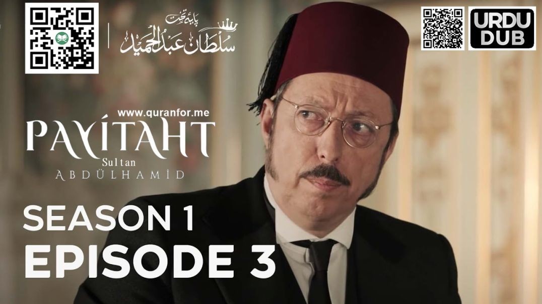 Payitaht Sultan Abdulhamid | Season 1 | Episode 03 | Urdu Dubbing