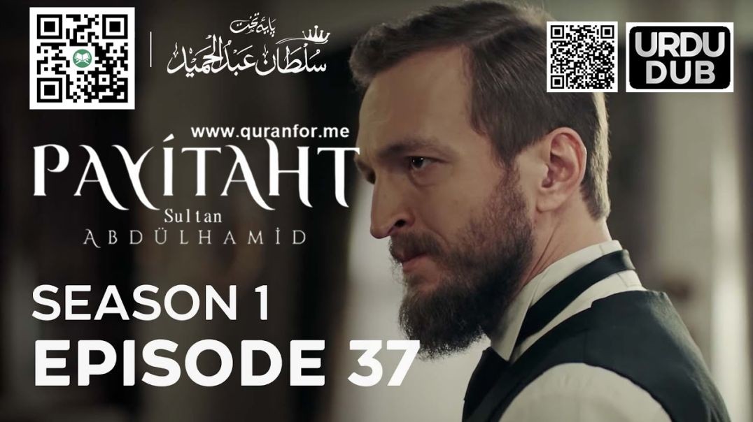 Payitaht Sultan Abdulhamid | Season 1 | Episode 37 | Urdu Dubbing