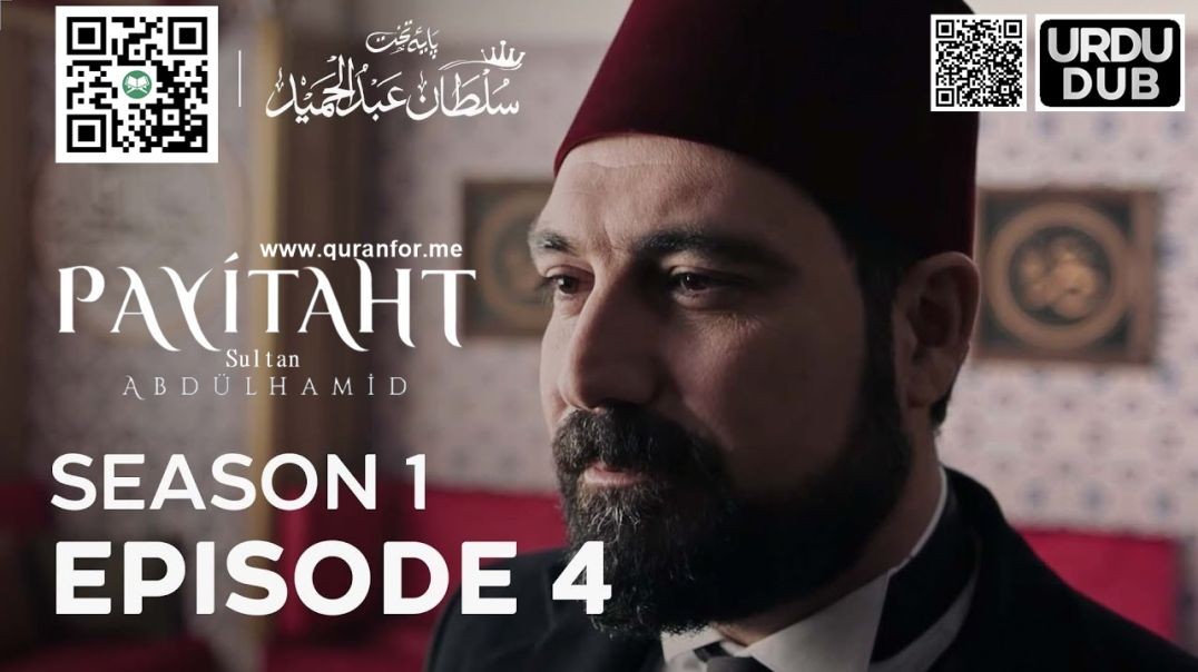 Payitaht Sultan Abdulhamid | Season 1 | Episode 04 | Urdu Dubbing