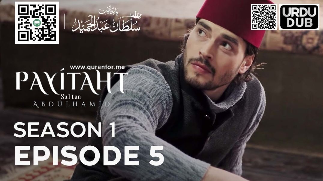 Payitaht Sultan Abdulhamid | Season 1 | Episode 05 | Urdu Dubbing