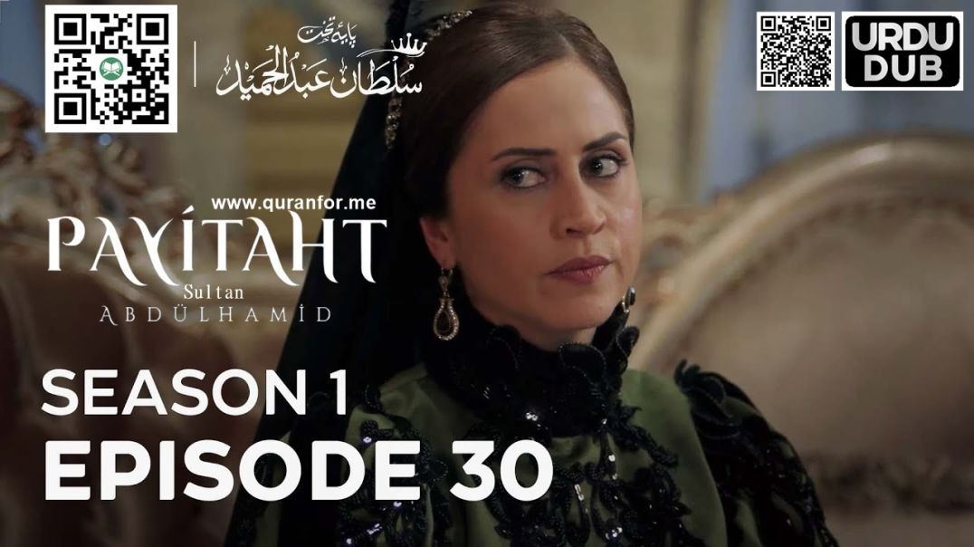 Payitaht Sultan Abdulhamid | Season 1 | Episode 30 | Urdu Dubbing