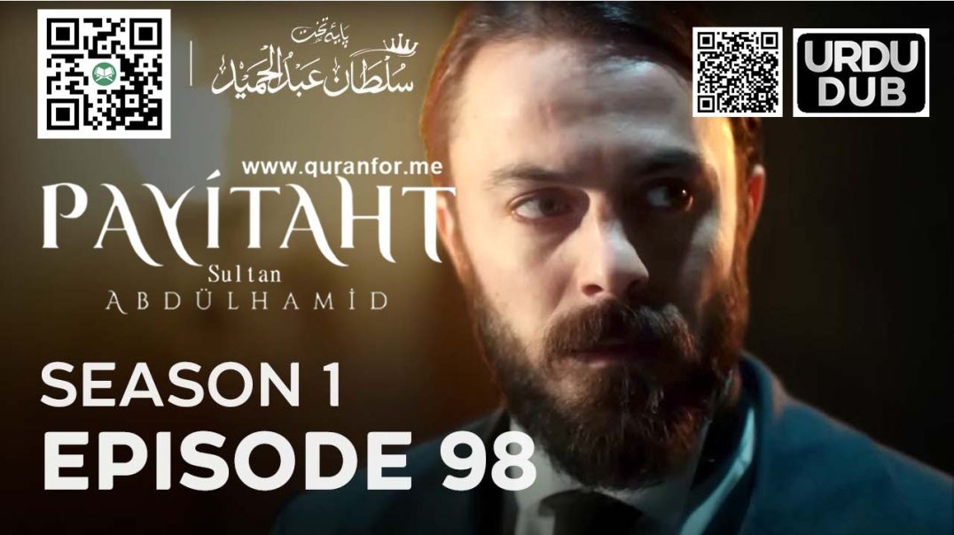 Payitaht Sultan Abdulhamid | Season 1 | Episode 98 | Urdu Dubbing