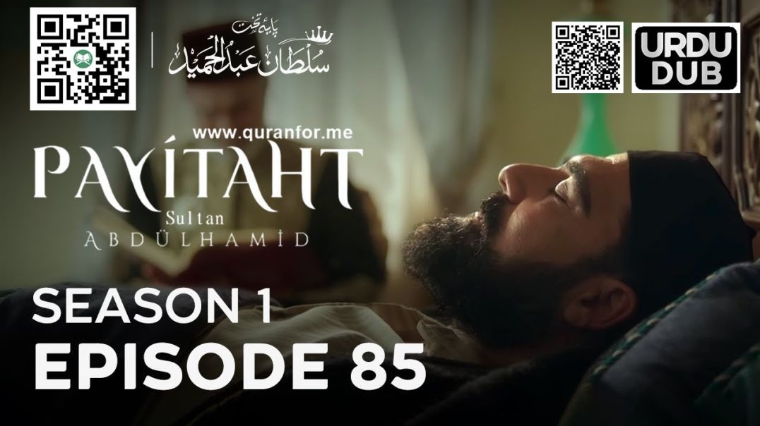 ⁣Payitaht Sultan Abdulhamid | Season 1 | Episode 85 | Urdu Dubbing