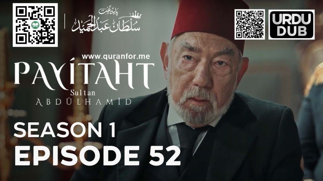 Payitaht Sultan Abdulhamid | Season 1 | Episode 52 | Urdu Dubbing