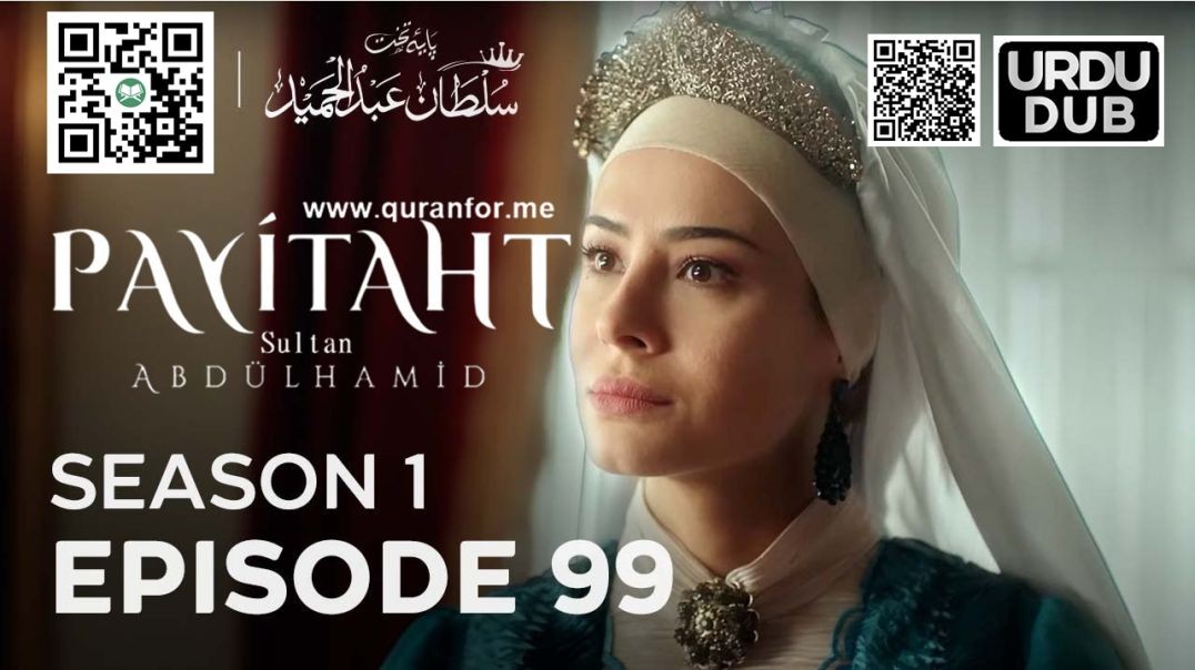 Payitaht Sultan Abdulhamid | Season 1 | Episode 99 | Urdu Dubbing