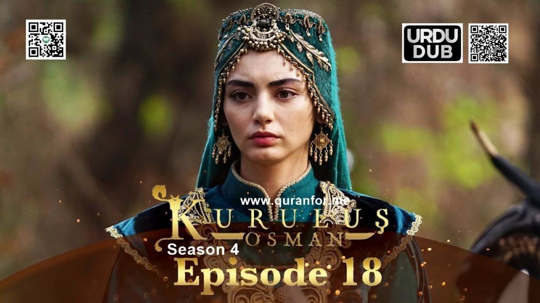 Kurulus Osman | Season 4 | Episode 18 | Urdu Dubbing