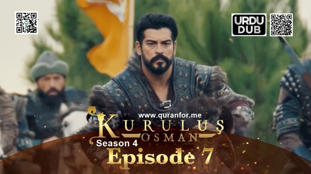 Kurulus Osman | Season 4 | Episode 07 | Urdu Dubbing