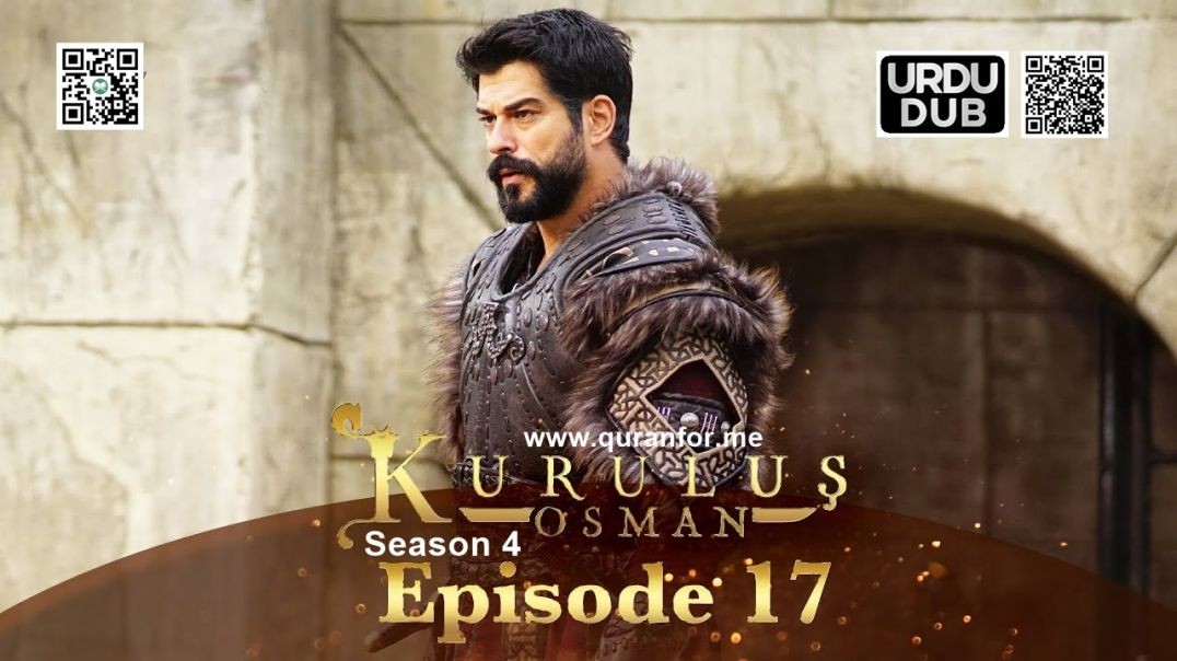 Kurulus Osman | Season 4 | Episode 17 | Urdu Dubbing