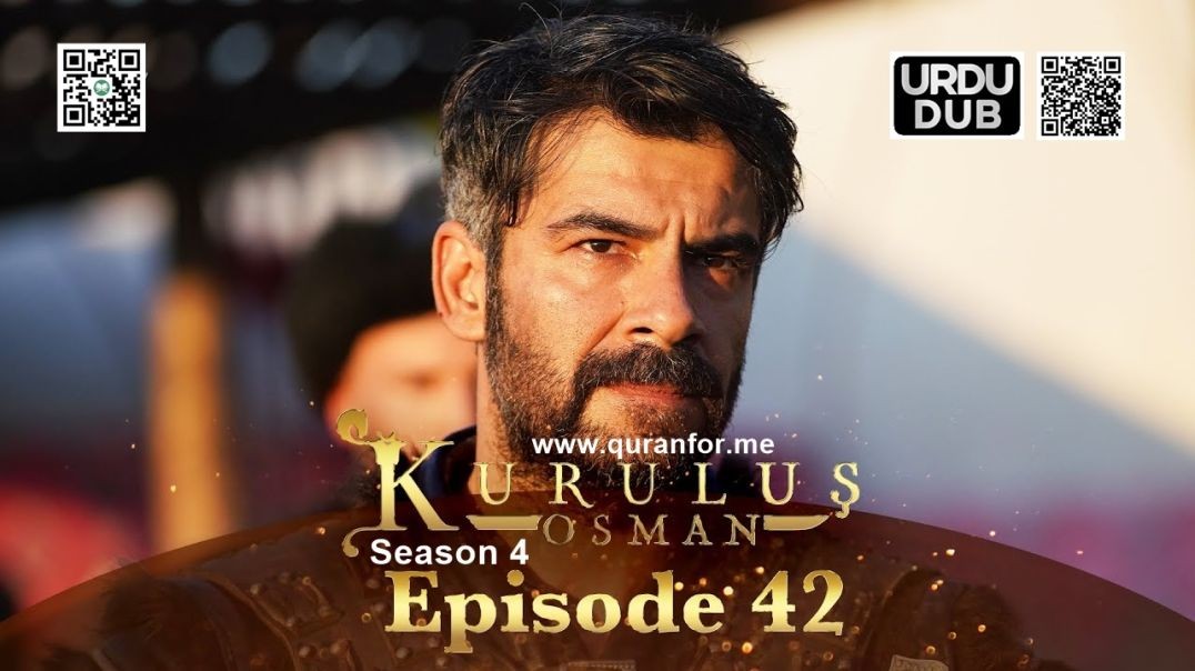 Kurulus Osman | Season 4 | Episode 42 | Urdu Dubbing