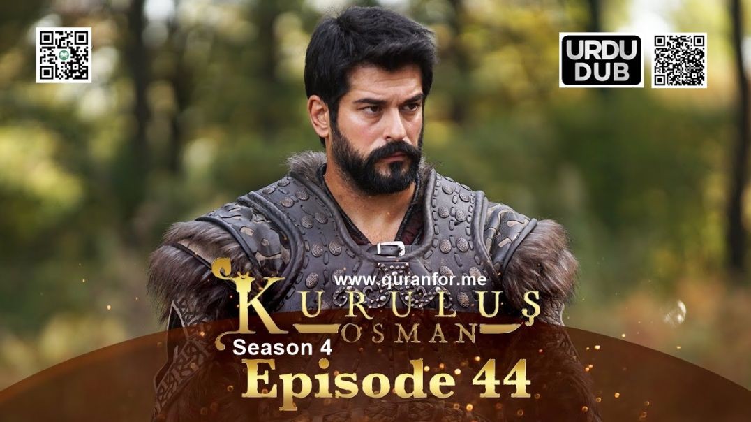 Kurulus Osman | Season 4 | Episode 44 | Urdu Dubbing