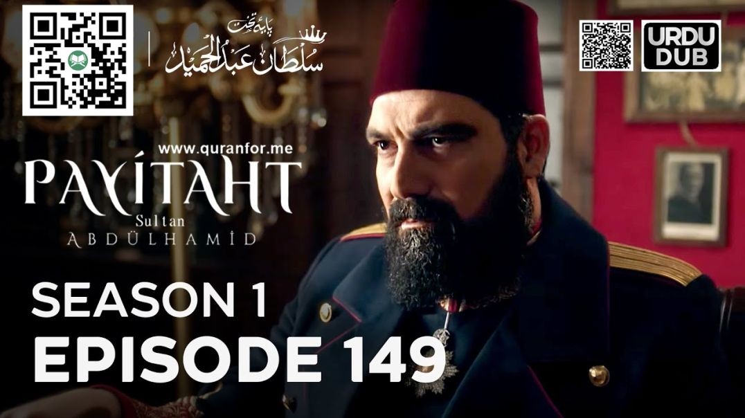 ⁣Payitaht Sultan Abdulhamid | Season 1 | Episode 149 | Urdu Dubbing