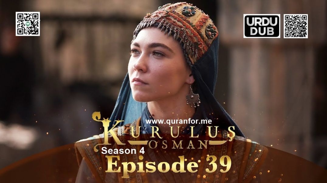 Kurulus Osman | Season 4 | Episode 39 | Urdu Dubbing