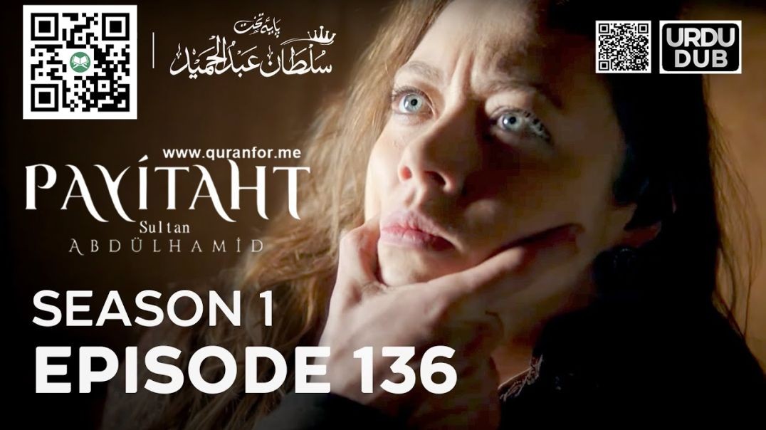 ⁣Payitaht Sultan Abdulhamid | Season 1 | Episode 136 | Urdu Dubbing