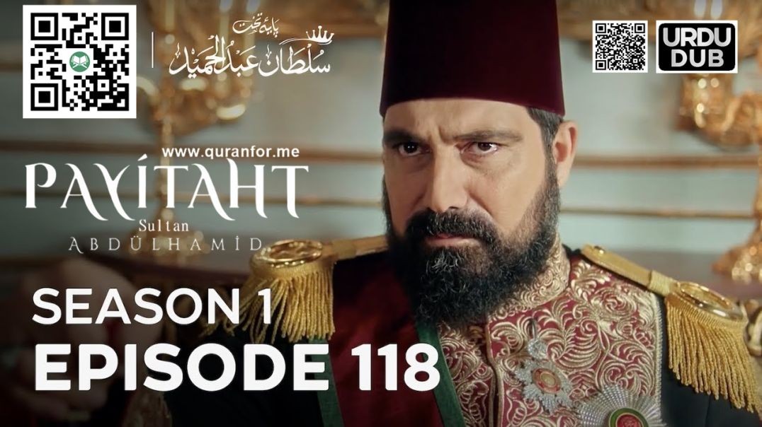 Payitaht Sultan Abdulhamid | Season 1 | Episode 118 | Urdu Dubbing