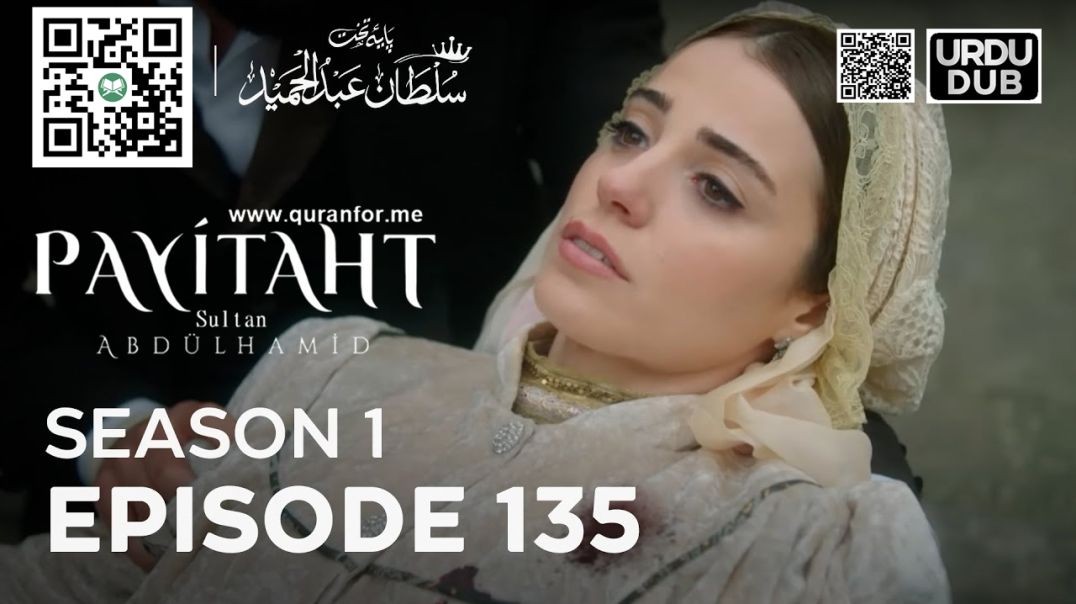 ⁣Payitaht Sultan Abdulhamid | Season 1 | Episode 135 | Urdu Dubbing