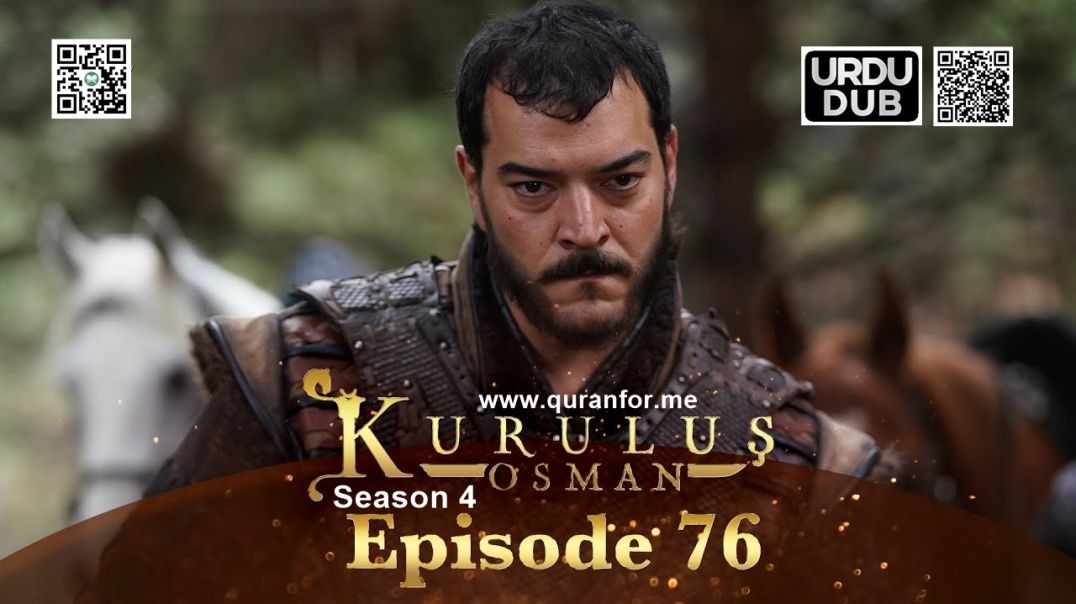 ⁣Kurulus Osman | Season 4 | Episode 76 | Urdu Dubbing