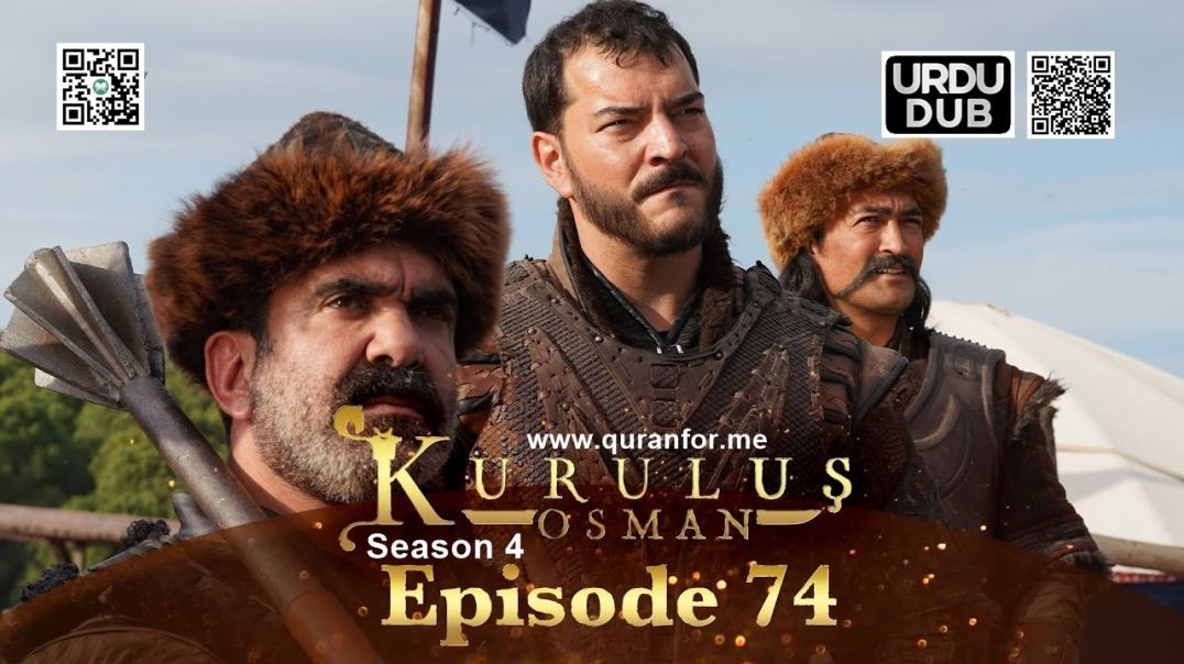 ⁣Kurulus Osman | Season 4 | Episode 74 | Urdu Dubbing