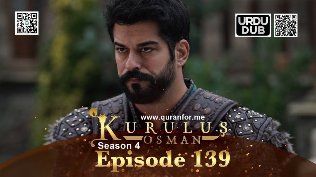 ⁣Kurulus Osman | Season 4 | Episode 139 | Urdu Dubbing