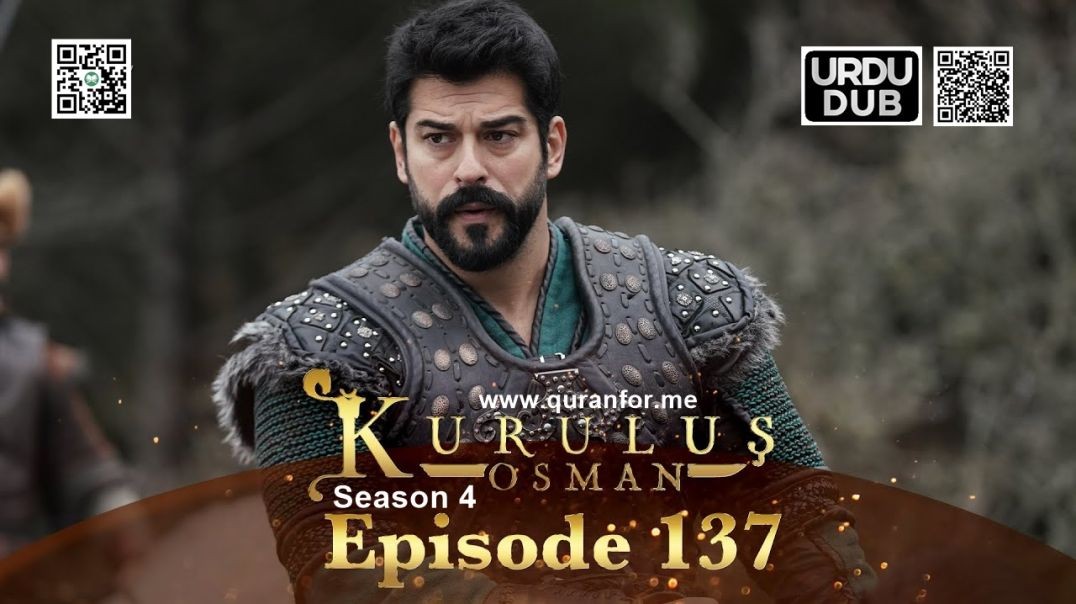 ⁣Kurulus Osman | Season 4 | Episode 137 | Urdu Dubbing