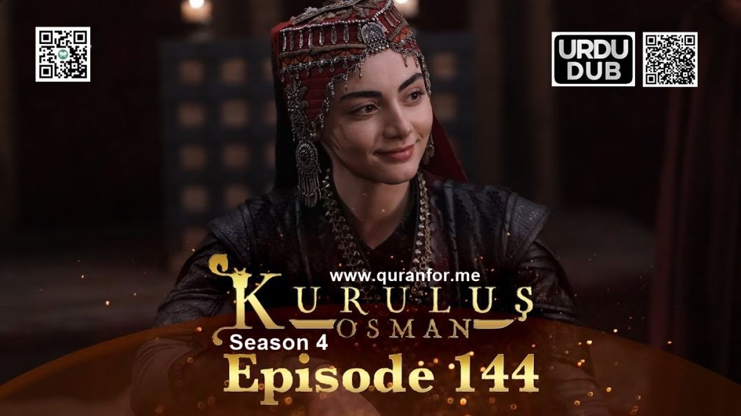 ⁣Kurulus Osman | Season 4 | Episode 144 | Urdu Dubbing