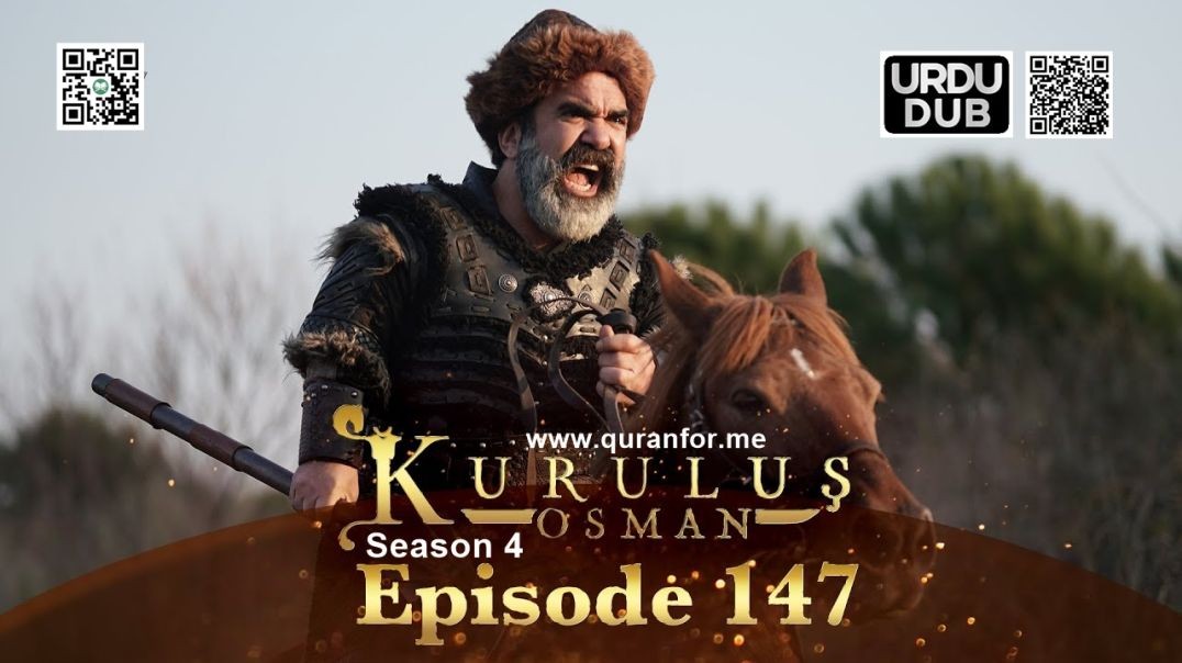 ⁣Kurulus Osman | Season 4 | Episode 147 | Urdu Dubbing