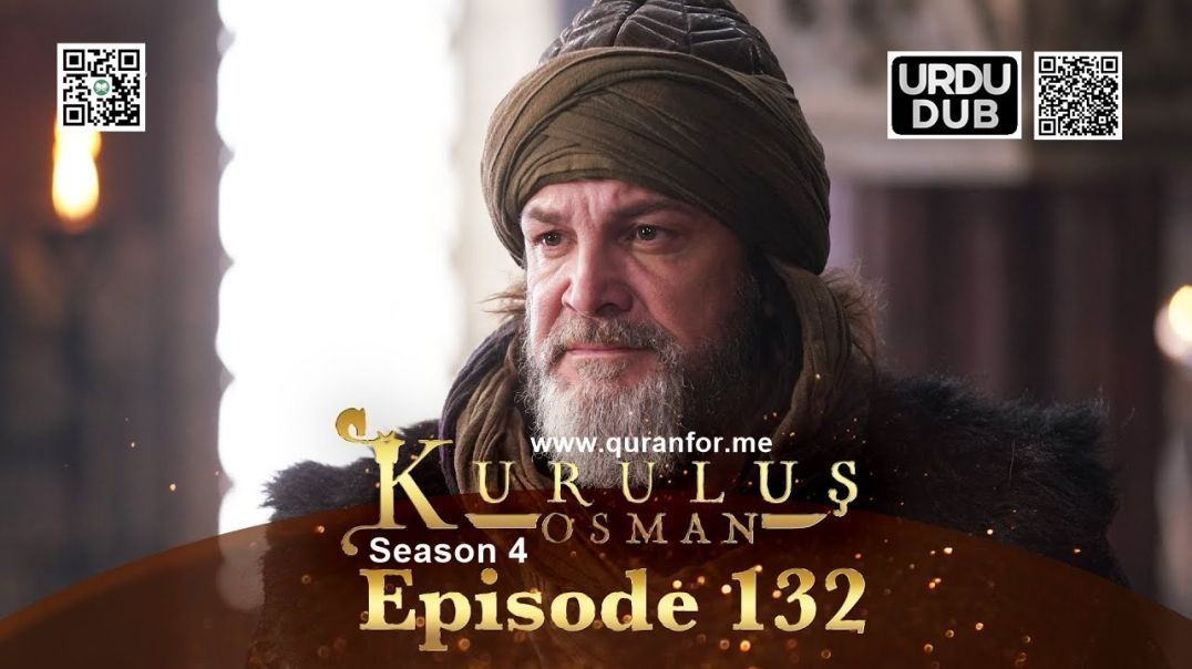 ⁣Kurulus Osman | Season 4 | Episode 132 | Urdu Dubbing