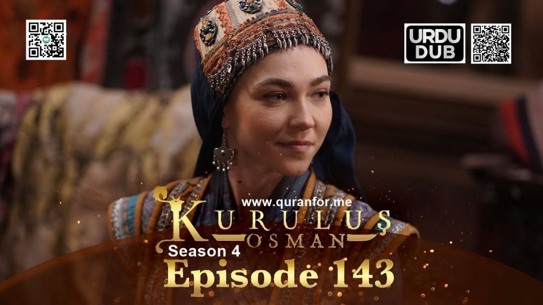 ⁣Kurulus Osman | Season 4 | Episode 143 | Urdu Dubbing