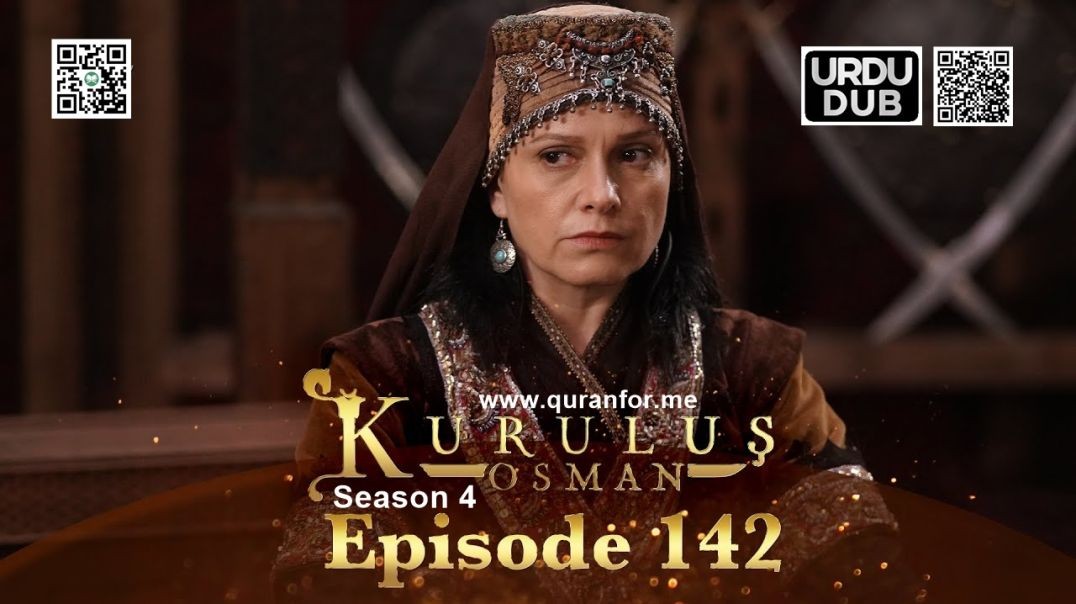 ⁣Kurulus Osman | Season 4 | Episode 142 | Urdu Dubbing