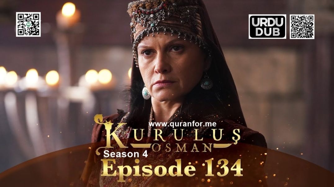 ⁣Kurulus Osman | Season 4 | Episode 134 | Urdu Dubbing