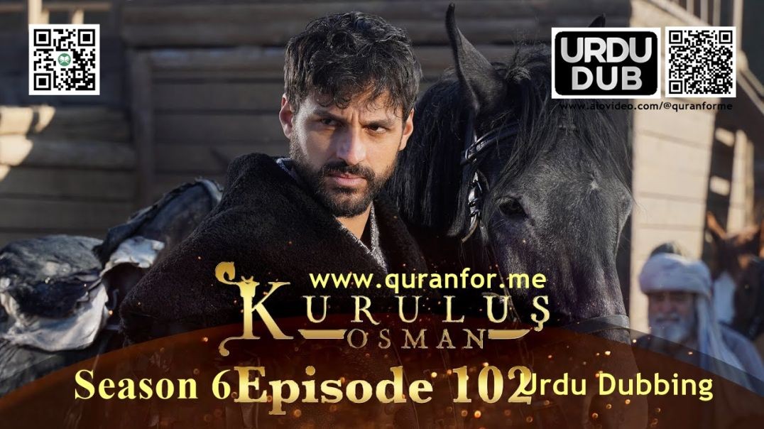 ⁣Kurulus Osman | Season 6 | Episode 102 | Urdu Dubbing | کرولوش عثمان | اردو ڈبنگ