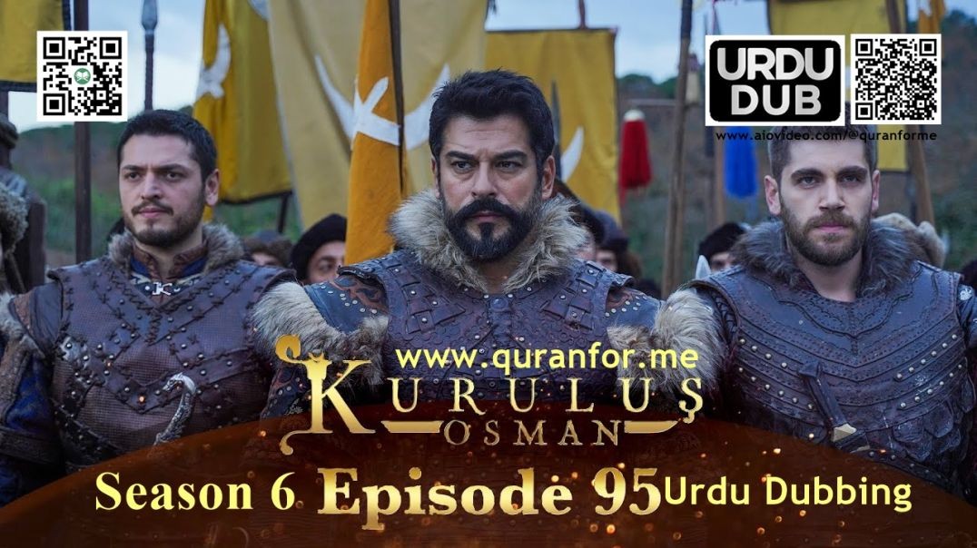 ⁣Kurulus Osman | Season 6 | Episode 95 | Urdu Dubbing | کرولوش عثمان | اردو ڈبنگ