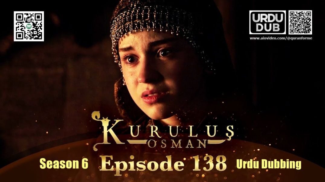 ⁣Kurulus Osman | Season 6 | Episode 138 | Urdu Dubbing | کرولوش عثمان | اردو ڈبنگ