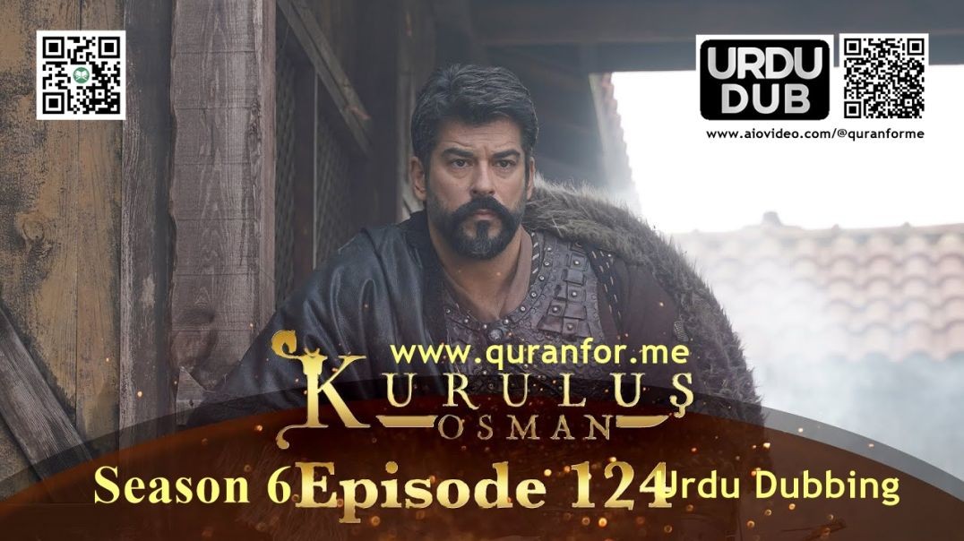 Kurulus Osman | Season 6 | Episode 124 | Urdu Dubbing | کرولوش عثمان | اردو ڈبنگ