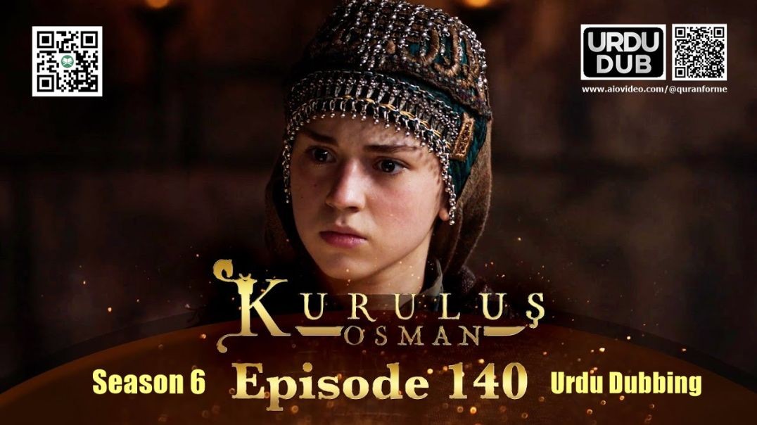 ⁣Kurulus Osman | Season 6 | Episode 140 | Urdu Dubbing | کرولوش عثمان | اردو ڈبنگ