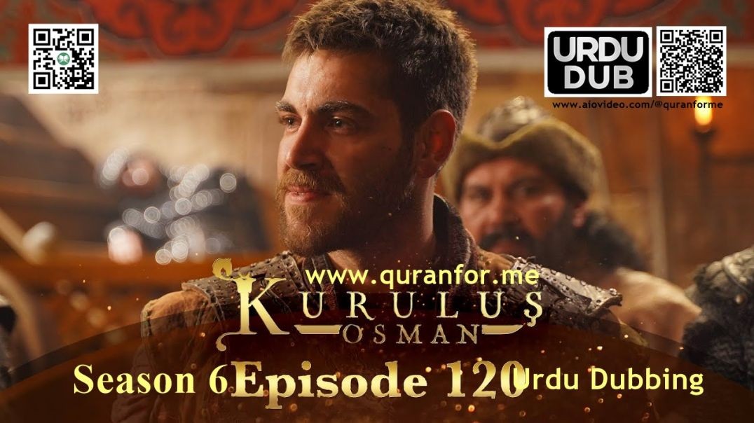 Kurulus Osman | Season 6 | Episode 120 | Urdu Dubbing | کرولوش عثمان | اردو ڈبنگ