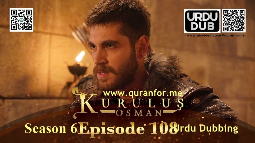 Kurulus Osman | Season 6 | Episode 108 | Urdu Dubbing | کرولوش عثمان | اردو ڈبنگ