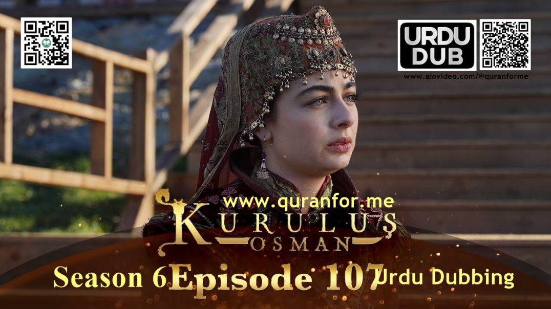 ⁣Kurulus Osman | Season 6 | Episode 107 | Urdu Dubbing | کرولوش عثمان | اردو ڈبنگ