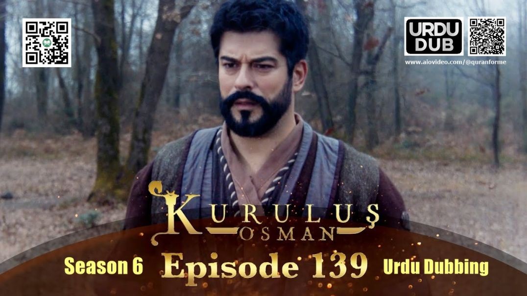⁣Kurulus Osman | Season 6 | Episode 139 | Urdu Dubbing | کرولوش عثمان | اردو ڈبنگ