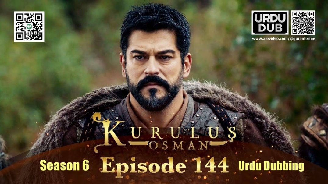 ⁣Kurulus Osman | Season 6 | Episode 144 | Urdu Dubbing | کرولوش عثمان | اردو ڈبنگ