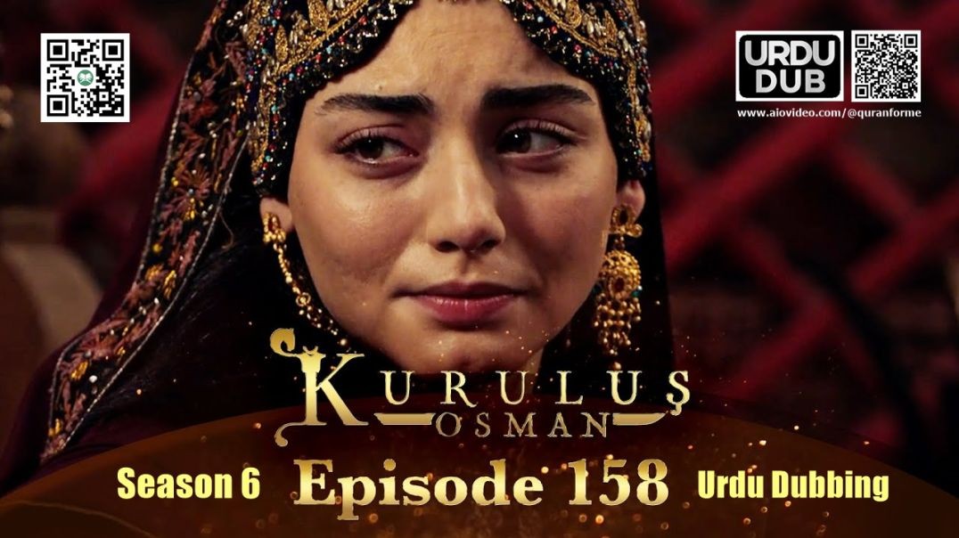 ⁣Kurulus Osman | Season 6 | Episode 158 | Urdu Dubbing | کرولوش عثمان | اردو ڈبنگ