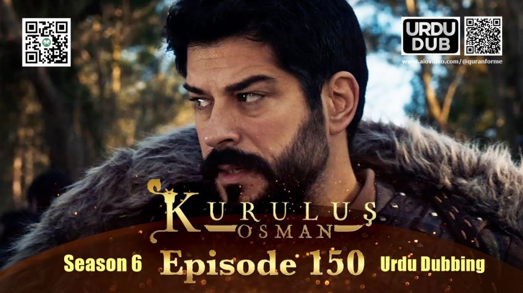 ⁣Kurulus Osman | Season 6 | Episode 150 | Urdu Dubbing | کرولوش عثمان | اردو ڈبنگ