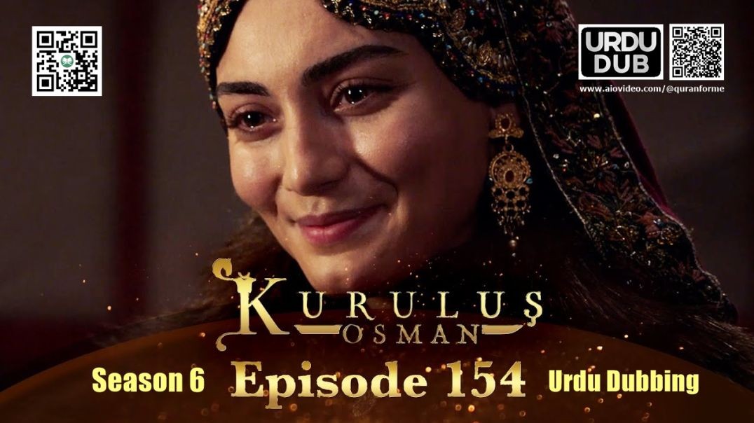 ⁣Kurulus Osman | Season 6 | Episode 154 | Urdu Dubbing | کرولوش عثمان | اردو ڈبنگ