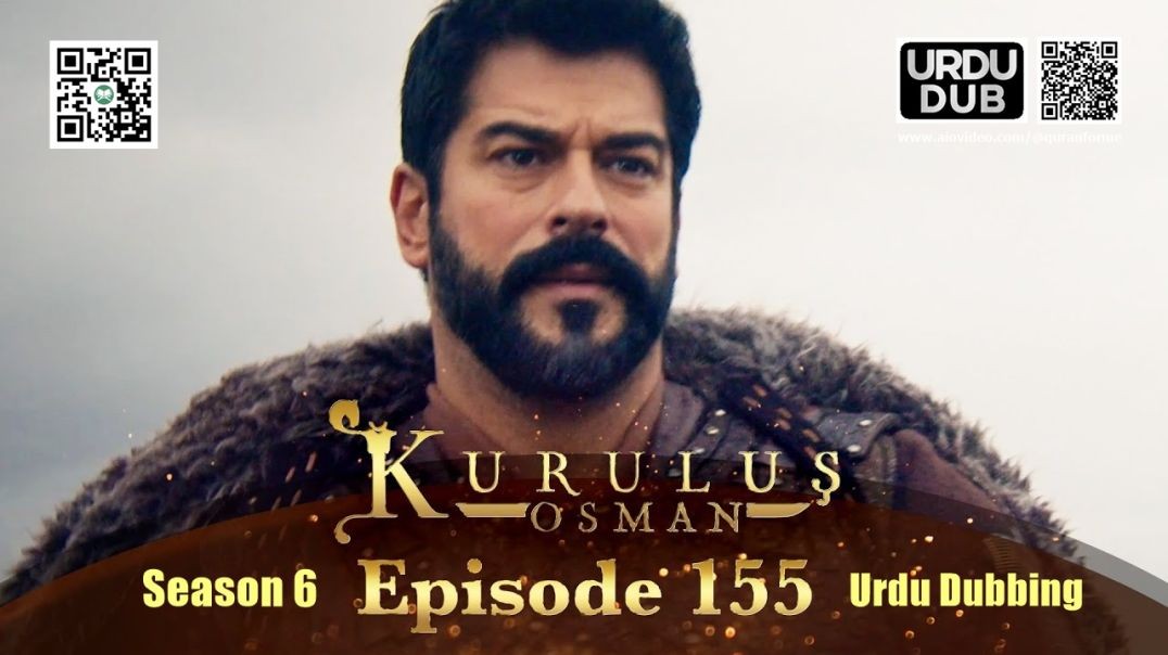 ⁣Kurulus Osman | Season 6 | Episode 155 | Urdu Dubbing | کرولوش عثمان | اردو ڈبنگ