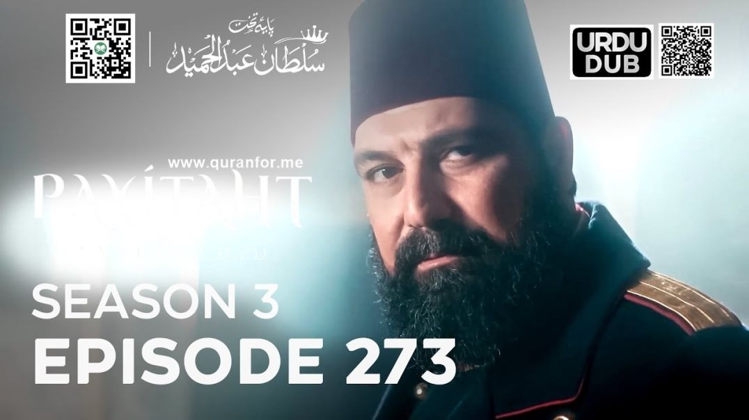 ⁣Payitaht Sultan Abdulhamid | Season 3 | Episode 273 | Urdu Dubbing | عبدالحمید | اردو ڈبنگ