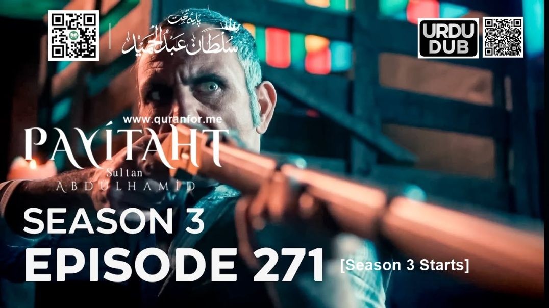 ⁣Payitaht Sultan Abdulhamid | Season 3 | Episode 271 [Season 3 Starts] | Urdu Dubbing | عبدالحمید | ا