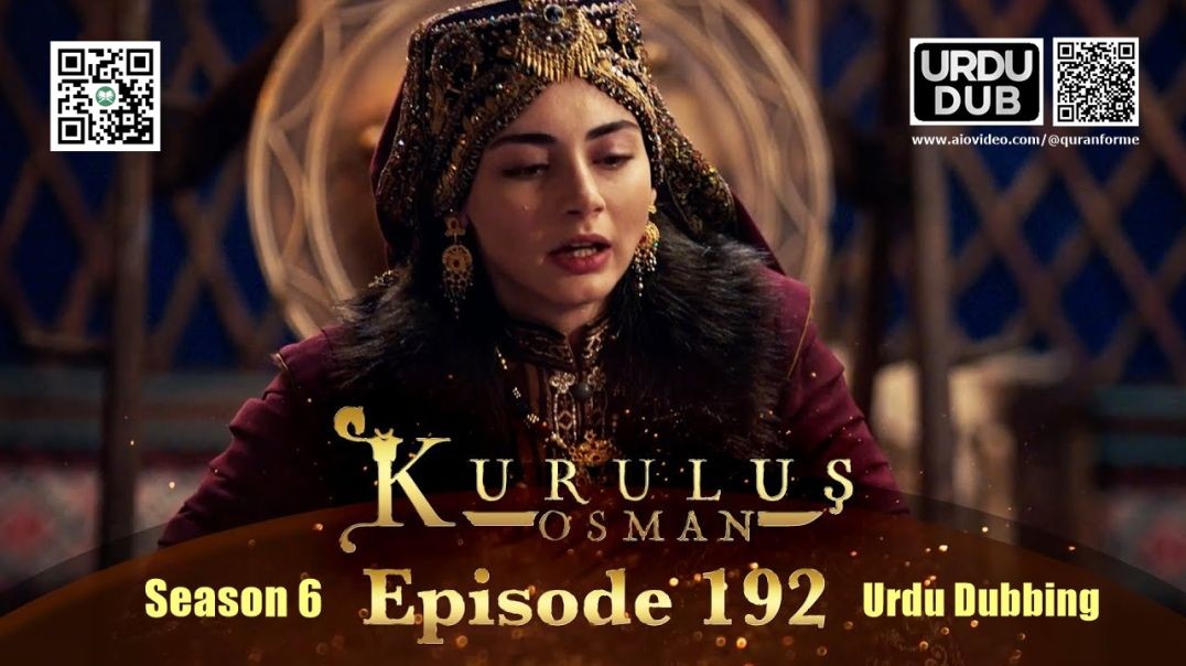 ⁣Kurulus Osman | Season 6 | Episode 192 | Urdu Dubbing | کرولوش عثمان | اردو ڈبنگ